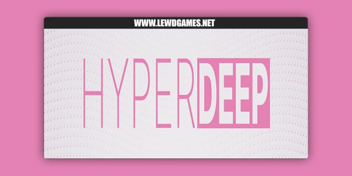 Hyperdeep Game [v0.6.8] By Hyper